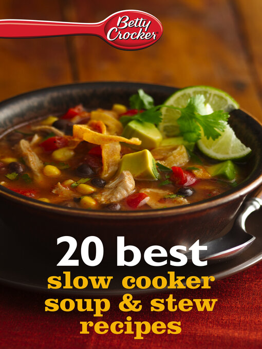 Title details for 20 Best Slow Cooker Soup & Stew Recipes by Betty Crocker - Available